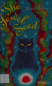 Front cover of The jewel seed by Joan Aiken