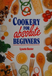 Cover of Cookery for absolute beginners by Lynette Baxter