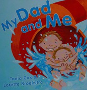 Front cover of My dad and me by Tania Cox