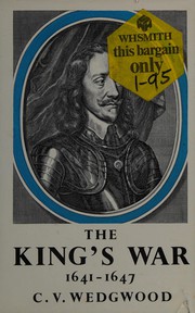 Cover of The King's war, 1641-1647 by Veronica Wedgwood