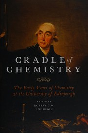 Front cover of The cradle of chemistry by Scotland) Edinburgh Chemistry Historical Symposium (2013 Edinburgh