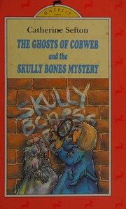 Front cover of The Ghosts of Cobweb and the Skully Bones Mystery by Martin Waddell