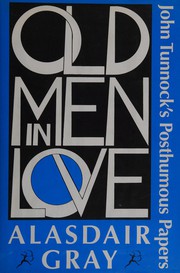 Front cover of Old men in love by Alasdair Gray