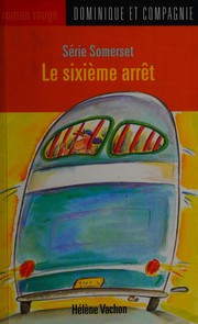 Cover of Le sixième arrêt by Hélène Vachon
