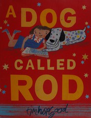 Cover of Dog Called Rod by Tim Hopgood