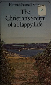 Cover of The Christian's secret of a happy life by Hannah Whitall Smith