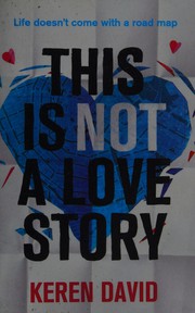 Front cover of This is not a love story by Keren David