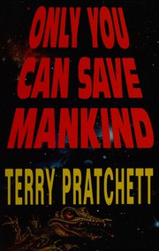 Cover of Only You Can Save Mankind by Terry Pratchett