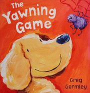 Cover of The yawning game by Greg Gormley