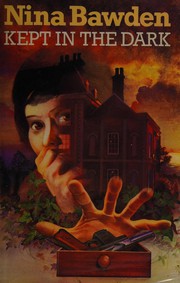 Front cover of Kept in the dark by Nina Bawden