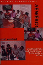 Front cover of Sewero Christian Drama and the Drama of Christianity in Africa by Ernst Wendland
