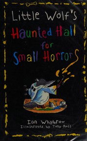 Front cover of Little Wolf's haunted hall for small horrors by Ian Whybrow