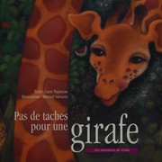 Cover of Pas de taches pour une girafe by Lucie Papineau