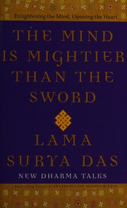 Front cover of The mind is mightier than the sword by Surya Das Lama