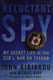 Front cover of The Reluctant Spy by John Kiriakou