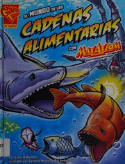 Front cover of El mundo de las cadenas alimentarias con Max Axiom, supercientífico by O'Donnell, Liam