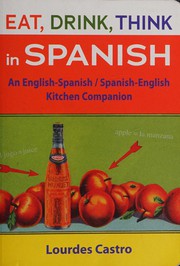 Front cover of Eat, drink, think in Spanish by Lourdes Castro