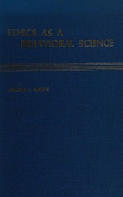 Cover of Ethics as a behavioral science by Archie J. Bahm