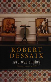 Cover of As I Was Saying by Robert Dessaix