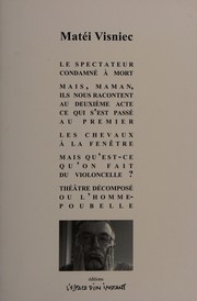 Front cover of Le spectateur condamné à mort et autres pièces by Matei Vișniec
