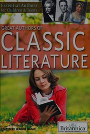 Front cover of Great authors of classic literature by Jeanne Nagle
