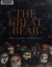 Cover of The great bear by Libby Gleeson