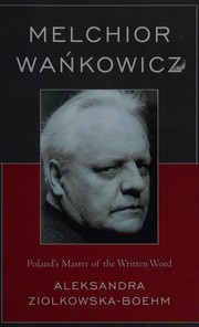 Front cover of Melchior Wankowicz by Aleksandra Ziolkowska-Boehm