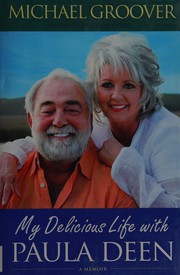 Cover of My delicious life with Paula Deen by Michael Groover