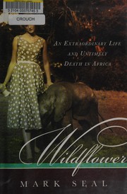 Cover of Wildflower by Mark Seal