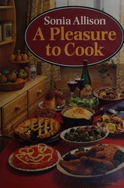 Front cover of A pleasure to cook by Sonia Allison