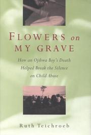 Front cover of Flowers on My Grave by Ruth Teichroeb