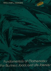 Cover of Fundamentals of mathematics for business, social, and life sciences by William J. Adams