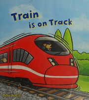 Cover of Train Is on Track by Peter Bently