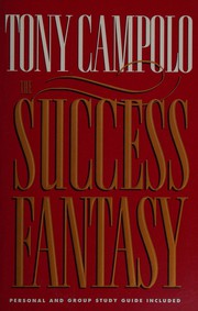 Front cover of The Success Fantasy by Anthony Campolo