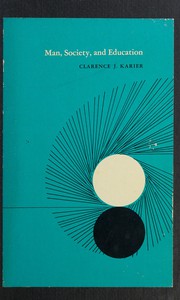Cover of Man, society, and education by Clarence J. Karier