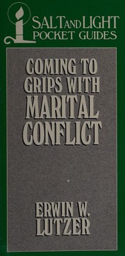 Front cover of Coming to grips with marital conflict (Salt and Light pocket guides) by Erwin W. Lutzer