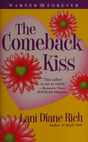 Front cover of The Comeback Kiss by Lani Diane Rich