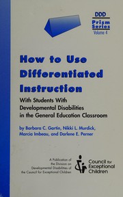 Front cover of How to use differentiated instruction with students with developmental disabilities in the general education classroom by Barbara C. Gartin