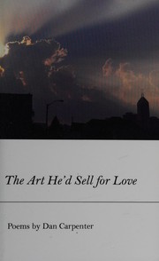 Front cover of The art he'd sell for love by Carpenter, Dan