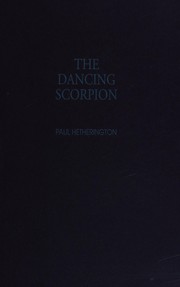 Cover of The dancing scorpion by Paul Hetherington