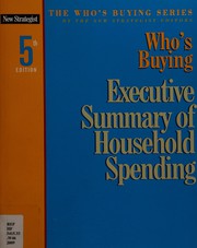 Cover of Who's buying executive summary of household spending by New Strategist Publications, Inc