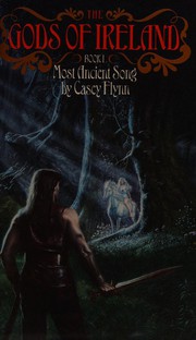 Front cover of MOST ANCIENT SONG (Gods of Ireland, No 1) by Kenneth C. Flint