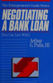 Front cover of Negotiating a Bank Loan by Arthur G. Pulis