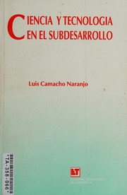 Cover of Ciencia y tecnología en el subdesarrollo by Luis Camacho Naranjo