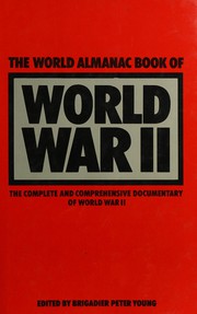 Front cover of The World almanac of World War II by Brigadier P. Young