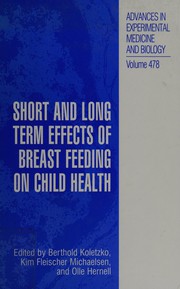 Cover of Short and long term effects of breast feeding on child health by B. Koletzko