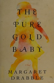 Front cover of The pure gold baby by Margaret Drabble