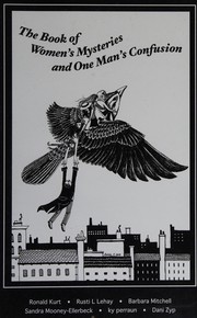 Front cover of The book of women's mysteries and one man's confusion by Unknown