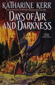 Front cover of Days of Air and Darkness by Katharine Kerr