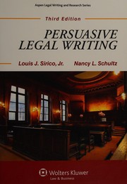 Front cover of Persuasive legal writing by Sirico, Louis J. Jr